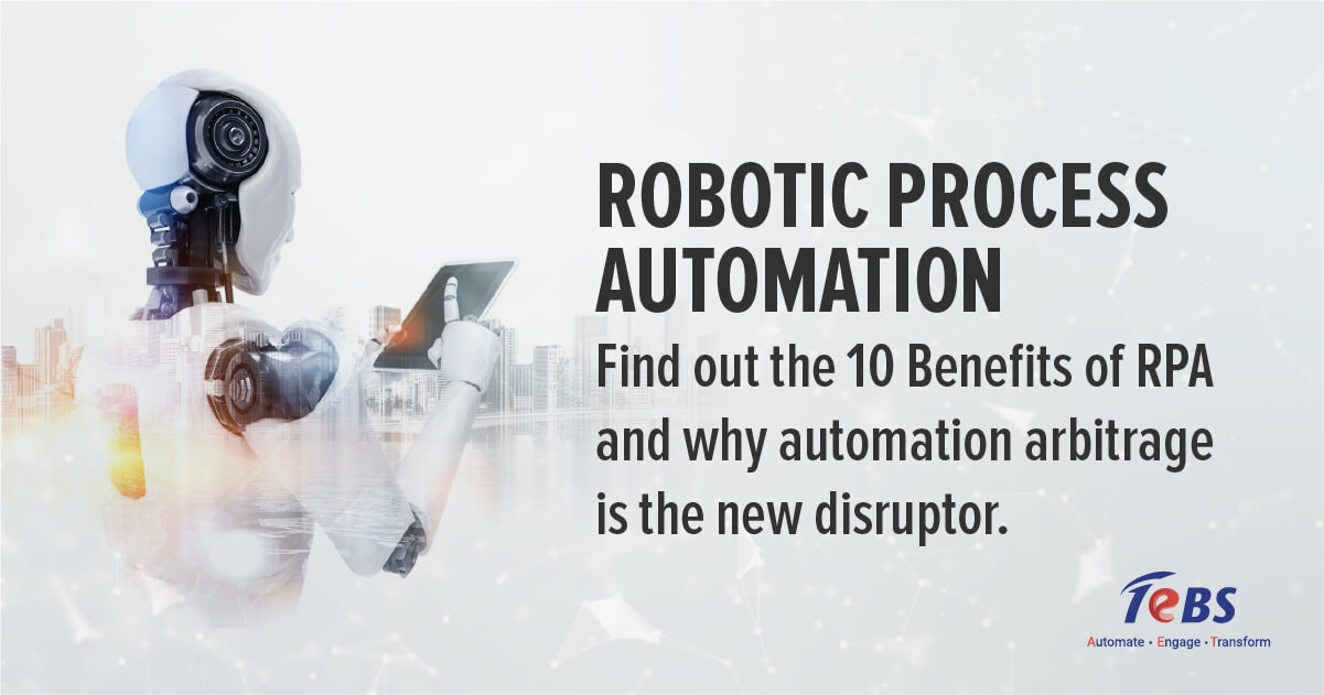 10 Benefits of Robotic Process Automation (RPA)