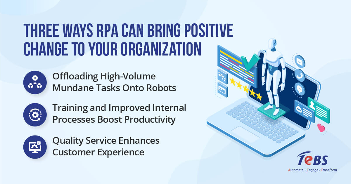 Three Ways RPA Can Bring Positive Change to Your Organization