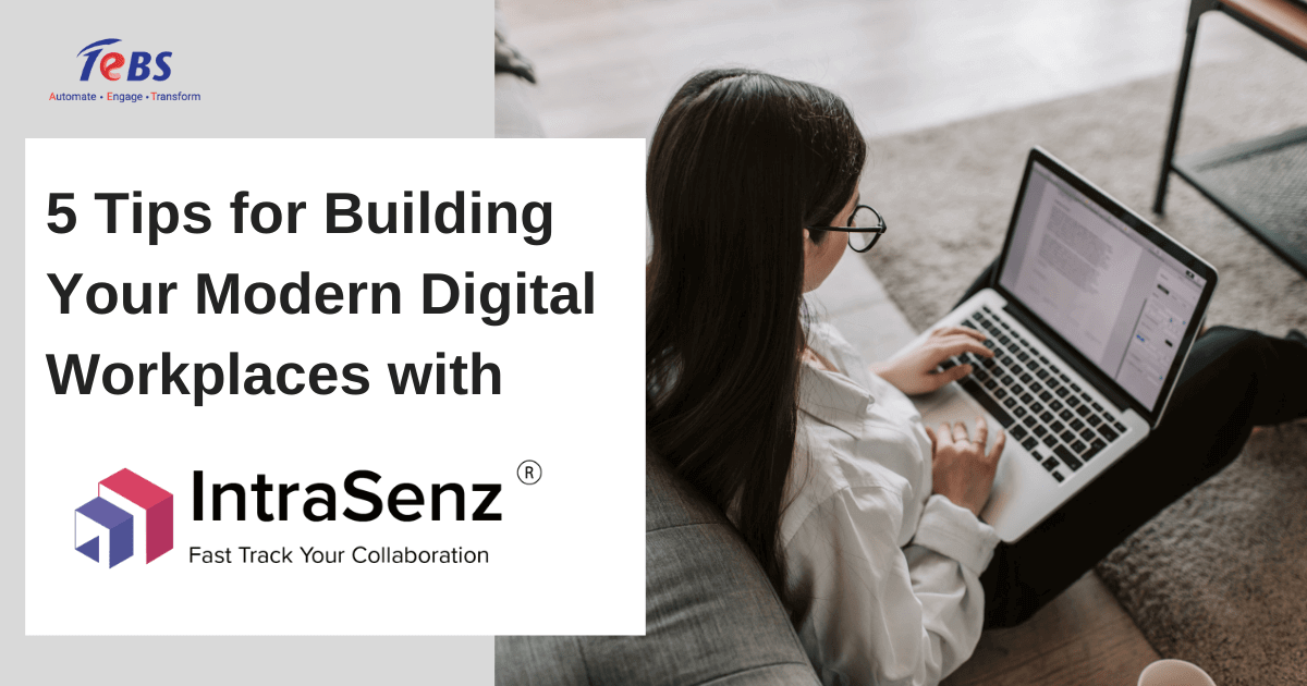 5 Tips for Building Your Modern Digital Workplace with IntraSenz