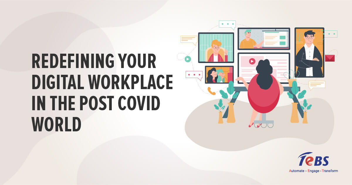 Redefining your Digital Workplace in the post Covid World