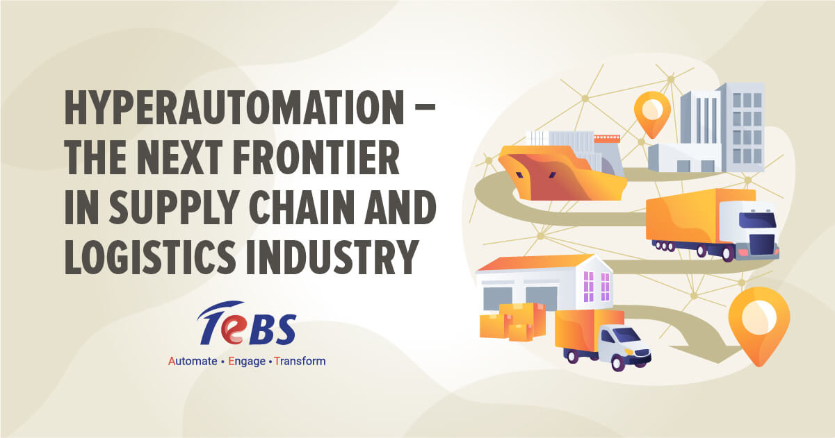 Hyperautomation – The next frontier in Supply chain and Logistics Industry