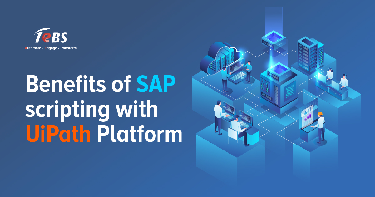 Benefits of SAP scripting with UiPath Platform